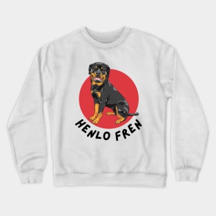 Rottweiler Say Henlo! Crewneck Sweatshirt